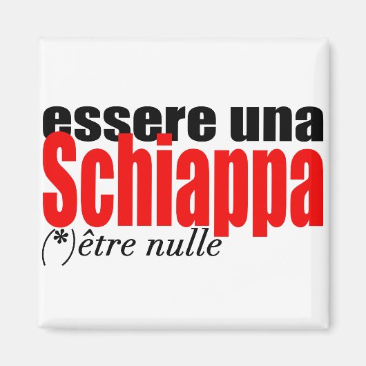 Essere una Schiappa être nulle en français Magnet (Vorne)