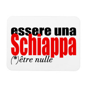 Essere una Schiappa être nulle en français PMagnet Magnet
