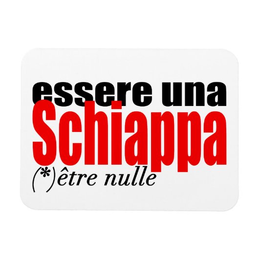 Essere una Schiappa être nulle en français PMagnet Magnet (Horizontal)