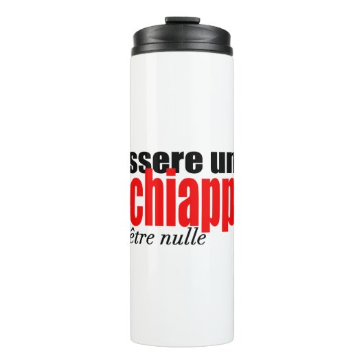 Essere una Schiappa être nulle en français Tumbler Thermosbecher (Vorderseite)