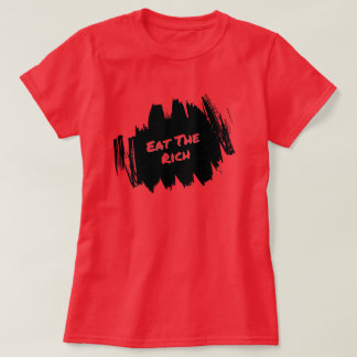 Eßt die Reichen T-Shirt