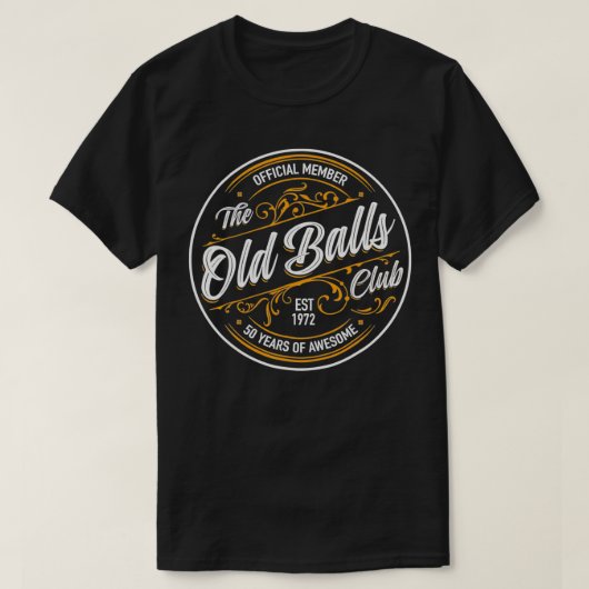Est 1972 50th Birthday Old Balls Club 50 Years Of T-Shirt (Design vorne)