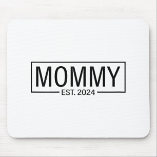 Est 2024 bald Mommy 2024 Schwangerschaftsankündigu Mousepad