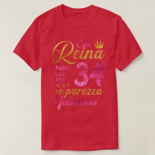 Esta Reina hace que los 34 se parezca fabuloso T-Shirt (Design vorne)