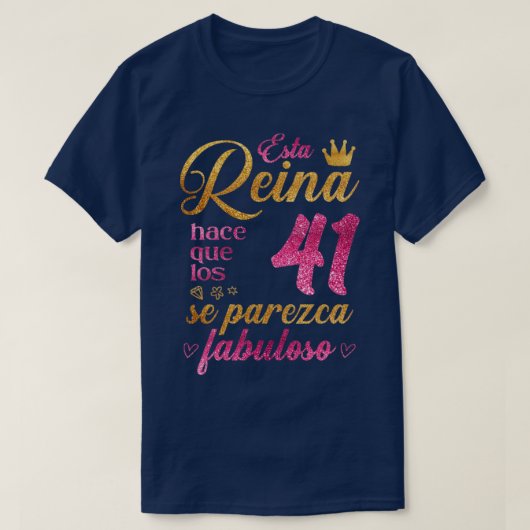 Esta Reina hace que los 41 se parezca fabuloso T-Shirt (Design vorne)