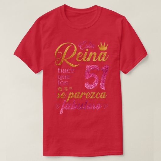 Esta Reina hace que los 51 se parezca fabuloso T-Shirt (Design vorne)