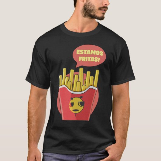 Estamos Fritas! T-Shirt (Vorderseite)