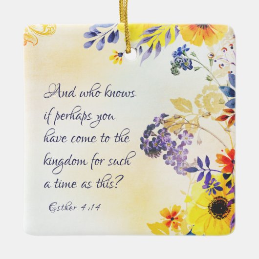 Ester 4:14 Kommen Sie für so eine Zeit ins Königre Keramikornament (Vorderseite)