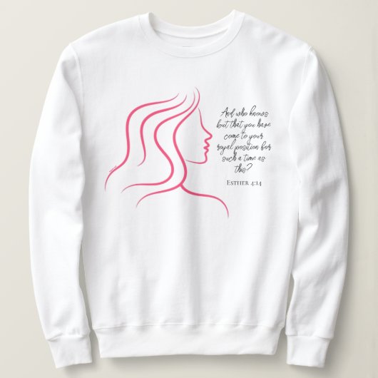Esther 4:14 Bibel Verse Rosa Silhouette Sweatshirt (Design vorne)