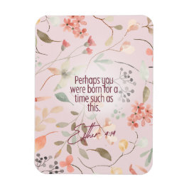 Esther 4:14 Christliche Bibelverse Kunst Magnet