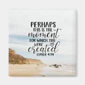 Esther 4:14 Moment, für den Sie erstellt wurden Magnet (Vorne)