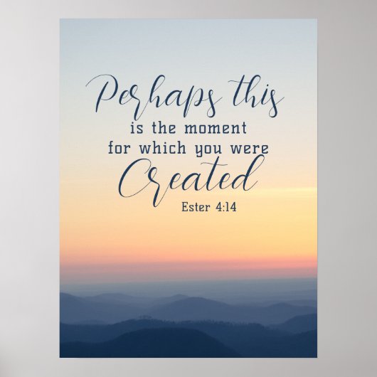 Esther 4:14 Vielleicht ist dies die Zeit der Bibel Poster (Vorne)
