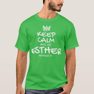 Esther Behalte Calm Personalisiert Name Sarcastic T-Shirt