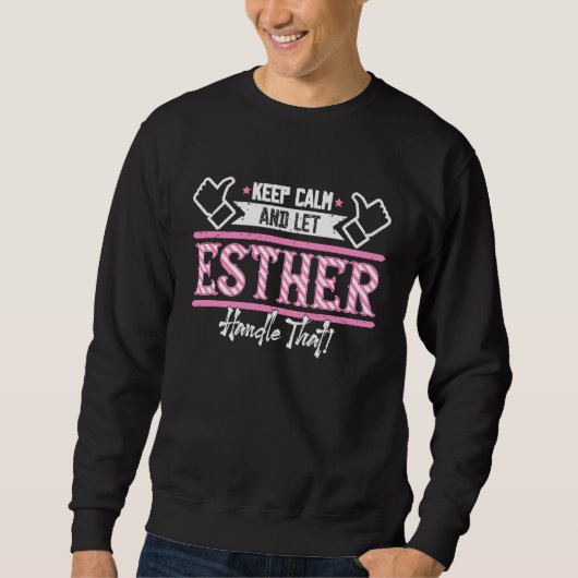 Esther Behalte Ruhe und lasse Esther Handle, Sweatshirt (Vorderseite)