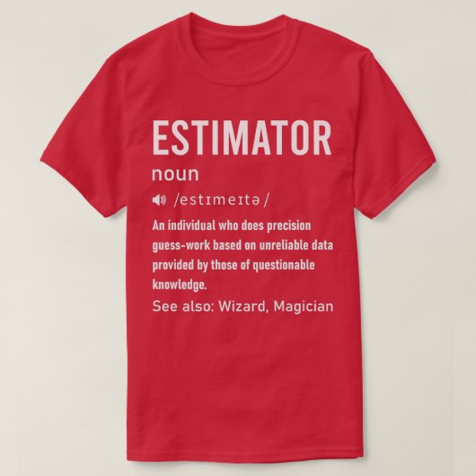 Estimator Definition lustig für die Schätzung der T-Shirt (Design vorne)