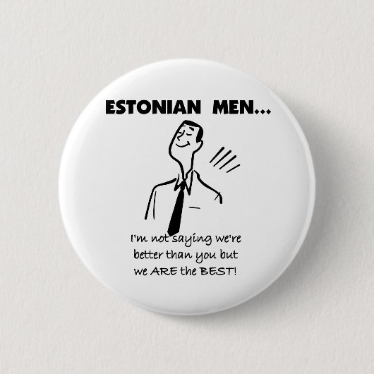 Estnische Männer sind am besten Button (Vorderseite)