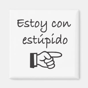 Estoy Con Estúpido Magnet