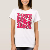 esus T Shirt, Religiöses Shirt, Liebe wie Jesus T-Shirt (Vorderseite)