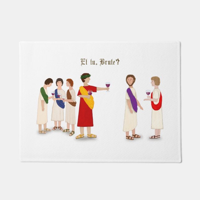 "Et Tu Brute?" Julius Caesar im Party Fußmatte (Vorderseite)