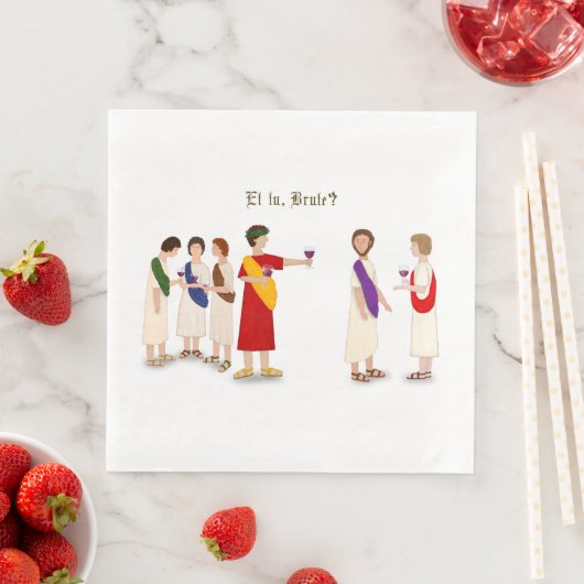 "Et Tu Brute?" Julius Caesar im Party Serviette (Beispiel)