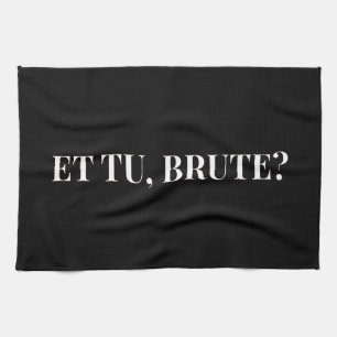 Et Tu, Brute? Julius Cäsar III Geschirrtuch