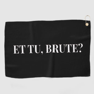Et Tu, Brute? Julius Cäsar III Golfhandtuch