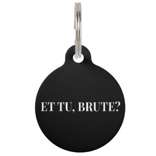 Et Tu, Brute? Julius Cäsar III Haustiermarke