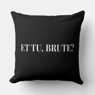 Et Tu, Brute? Julius Cäsar III Kissen