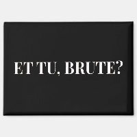 Et Tu, Brute? Julius Cäsar III