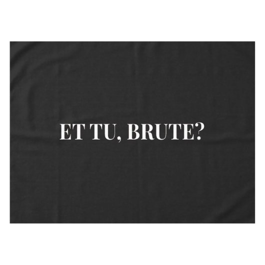 Et Tu, Brute? Julius Cäsar III Tischdecke (Vorderseite (Horizontal))