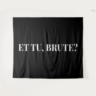 Et Tu, Brute? Julius Cäsar III Wandteppich