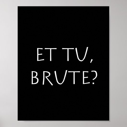 Et tu Brute Poster (Vorne)