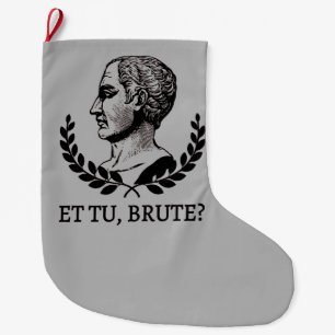 Et Tu, Brute? Shakespeares Julius Cäsar Zitat V Großer Weihnachtsstrumpf
