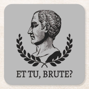 Et Tu, Brute? Shakespeares Julius Cäsar Zitat V Rechteckiger Pappuntersetzer