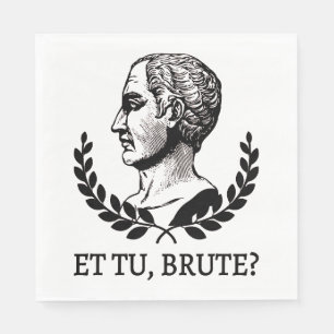Et Tu, Brute? Shakespeares Julius Cäsar Zitat V Serviette