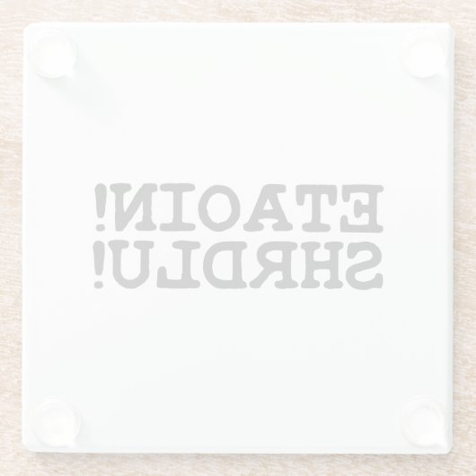 ETAOIN! SHRDLU! GLASUNTERSETZER (Rückseite)