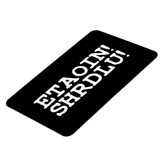 ETAOIN! SHRDLU! MAGNET (Linke Seite)