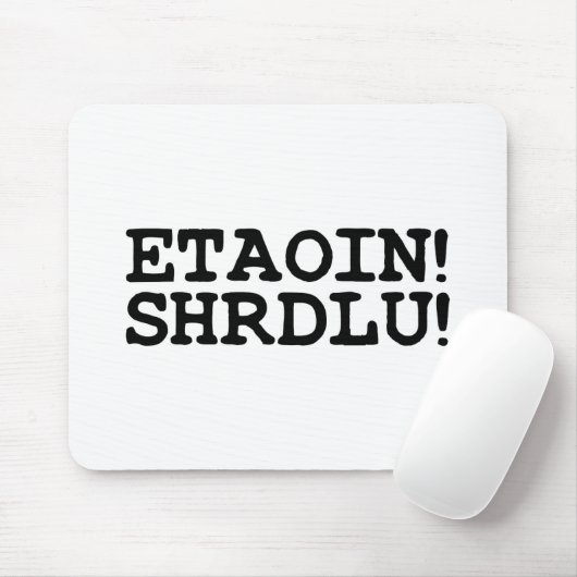 ETAOIN! SHRDLU! MOUSEPAD (Mit Mouse)