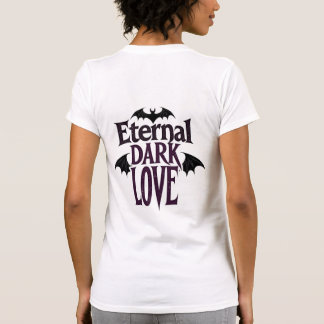 Eternal Dark Love Gothic Vampire Bat Romantic T-Shirt