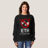 ETH Staking only™ Kein Minen nur Dynamik Sweatshirt (Vorne ganz)