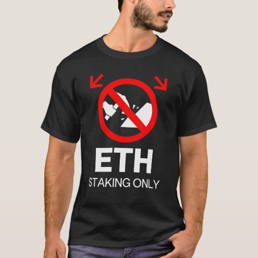 ETH Staking Only™ Keine Miner erlaubt Nachweisverf T-Shirt (Vorderseite)