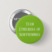 Ethelreda of Northumbria, Königin von Schottland Button (Vorne & Hinten)
