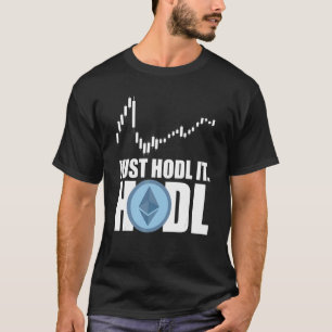Ethereum Hodl Hodler Crypto Bitcoin Ethereum Miner T-Shirt