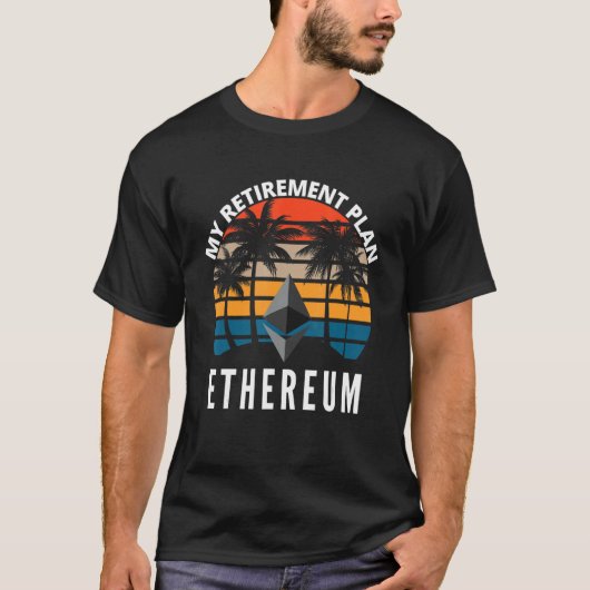 Ethereum My Retirement Plan Blockchain Eth Crypto T-Shirt (Vorderseite)