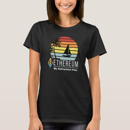 Ethereum My Retirement Plan Blockchain Eth Cryptoc T-Shirt (Vorderseite)