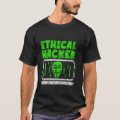 Ethical Hacker Hack Hacking Computer It Hacker T-Shirt (Vorderseite)