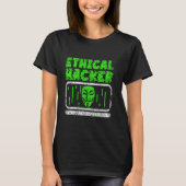 Ethical Hacker Hack Hacking Computer It Hacker T-Shirt (Vorderseite)