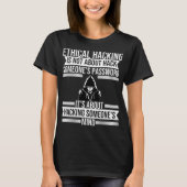 Ethik-Hacker-Kennwort Computer-Cybersicherheit T-Shirt (Vorderseite)