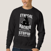 Ethik Hacker Wir können nicht reparieren gestohlen Sweatshirt (Vorderseite)