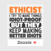 Ethikerin versuche ich Dinge zu Lustigen Sprüchen  Aufkleber (Blatt)